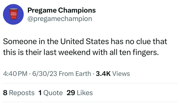 screenshot - Pregame Champions Someone in the United States has no clue that this is their last weekend with all ten fingers. 63023 From Earth Views 8 Reposts 1 Quote 29